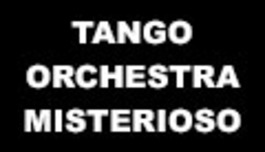 Tango Orchestra Misterioso